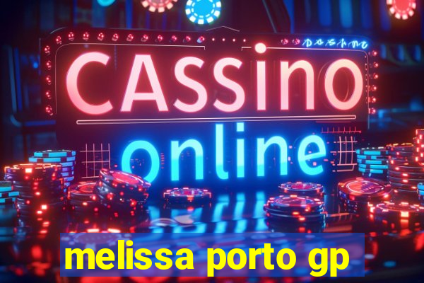 melissa porto gp